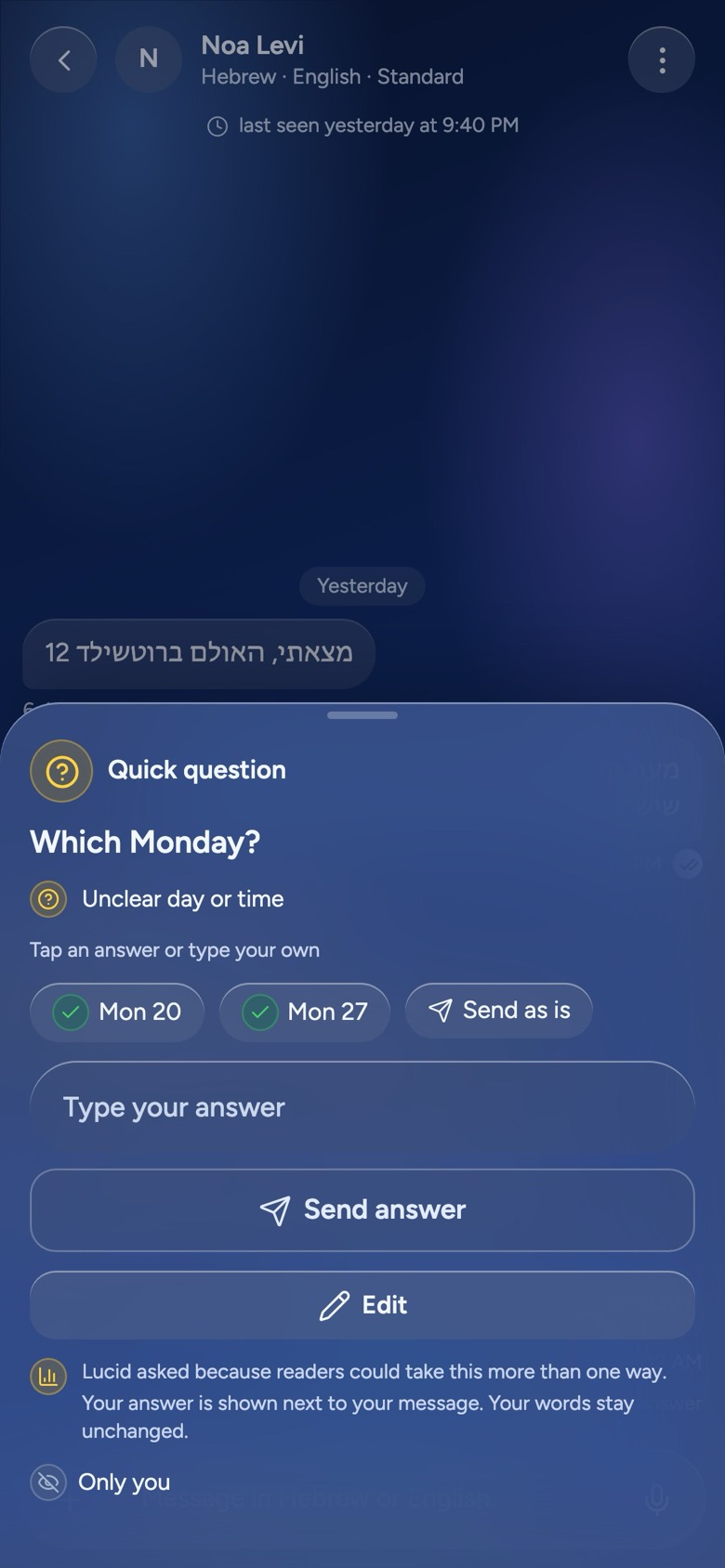 אפליקציית Lucid: לפני שנשלחת הודעה על ״מספר המשתתפים ביום שני״, Lucid שואל שאלה קצרה אחת — ״איזה יום שני?״ — עם שני תאריכים לבחירה.